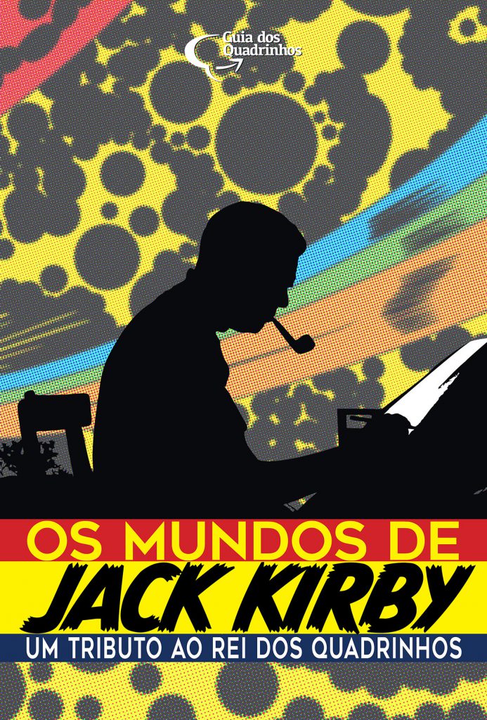 Os Mundos de Jack Kirby: Um Tributo ao Rei dos Quadrinhos